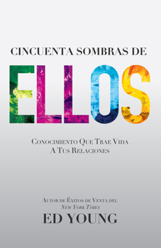 Paperback Cincuenta Sombras de Ellos: Conocimiento Que Trae Vida a Tus Relaciones [Spanish] Book