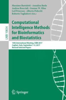 Paperback Computational Intelligence Methods for Bioinformatics and Biostatistics: 14th International Meeting, Cibb 2017, Cagliari, Italy, September 7-9, 2017, Book