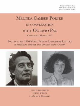 Hardcover Melinda Camber Porter In Conversation With Octavio Paz, Cuernavaca, Mexico 1983: ISSN Vol 1, No. 4 Melinda Camber Porter Archive of Creative Works Book