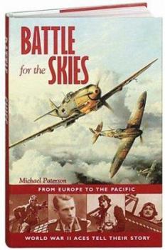 Hardcover Battle for the Skies: From Europe to the Pacific, World War II Aces Tell Their Story Book