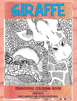 Paperback Zendoodle Coloring Book Baby Animal and other Creatures - Animals - Giraffe Book