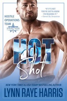 HOT Shot - Book #3 of the Hostile Operations Team: Strike Team 1