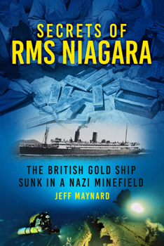 Secrets of RMS Niagara: The British Gold Ship Sunk in a Nazi Minefield