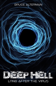 Paperback Deep Hell: Long After the Virus Book