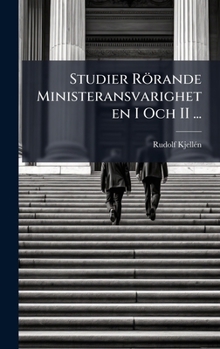 Hardcover Studier Rörande Ministeransvarigheten I Och II ... [Swedish] Book