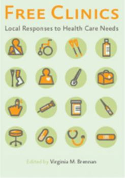 Paperback Free Clinics: Local Responses to Health Care Needs Book