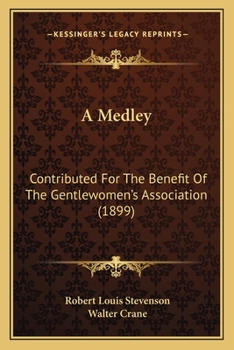 A Medley: Contributed for the Benefit of the Gentlewomen's Association