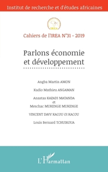 Parlons économie et développement (Cahiers de l'Irea) (French Edition)