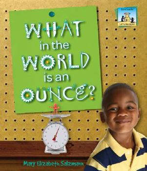 What in the World Is an Ounce? - Book  of the Let's Measure