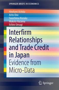 Paperback Interfirm Relationships and Trade Credit in Japan: Evidence from Micro-Data Book