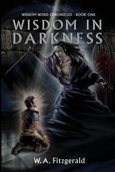 Paperback Wisdom In Darkness: The Journey of a Reluctant Hero Book
