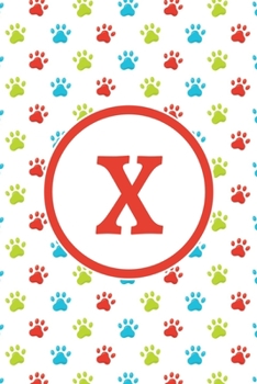 Paperback X: Monogrammed 2020 Weekly Planner For Dog Lovers - Cute Paw Print Pattern, January 2020 - December 2020 (6"x9") Book