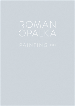 Hardcover Roman Opalka: Painting Book