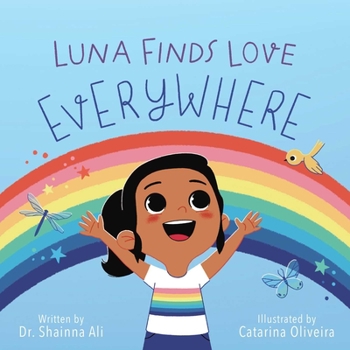 Hardcover Luna Finds Love Everywhere: A Self-Love Book for Kids Book