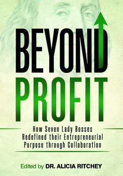 Beyond Profit: How Seven Lady Bosses Redefined their Entrepreneural Purpose through Collaboration