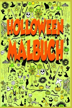 Paperback Holloween Malbuch: F?r Kinder: Ein lustiges und lustiges Malbuch Geist, Zombie, Dracula, K?rbis, Hexen, Vogelscheuche, Spukh?user und meh [German] Book