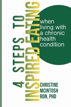 Paperback 4 Steps to Inspired Eating: When Living with a Chronic Health Condition Book