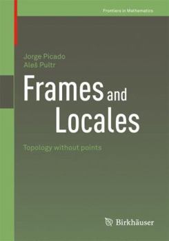 Paperback Frames and Locales: Topology Without Points Book