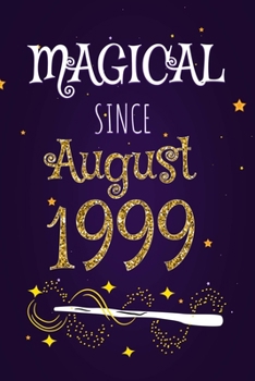 Magical Since August 1999: 120 blank pages of high quality white paper, 6" x 9" cute premium matte cover