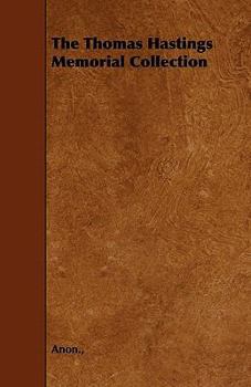 Paperback The Thomas Hastings Memorial Collection Book