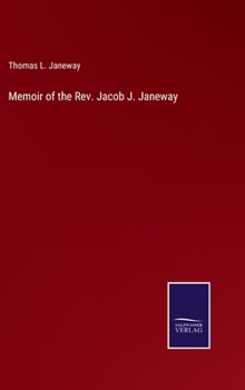 Hardcover Memoir of the Rev. Jacob J. Janeway Book