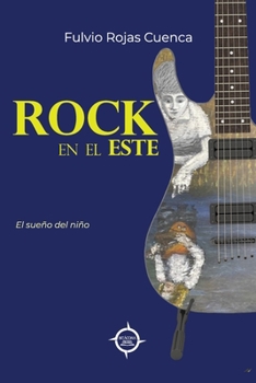 Paperback Rock En El Este: El sueño del niño [Spanish] Book