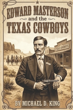 Paperback Edward Masterson and the Texas Cowboys Book