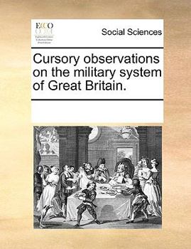 Paperback Cursory Observations on the Military System of Great Britain. Book