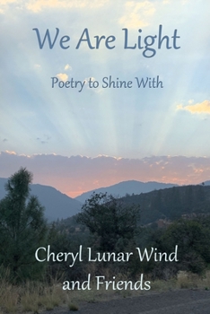 Paperback We Are Light: Poetry to Shine With Book