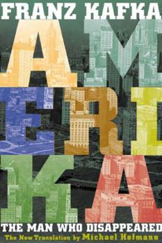 Hardcover Amerika: The Man Who Disappeared: The New Translation by Michael Hofmann Book