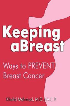 Paperback Keeping aBreast: Ways to PREVENT Breast Cancer Book