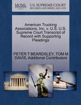 Paperback American Trucking Associations, Inc. V. U.S. U.S. Supreme Court Transcript of Record with Supporting Pleadings Book