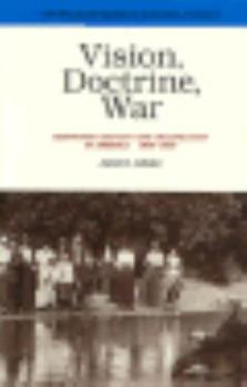 Paperback Vision, Doctrine, War: Mennonite Identity and Organization in America Book