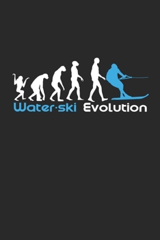 Paperback Water-Ski Evolution: Notebook / Diary / Organizer / 120 lined pages / 6x9 inch Book