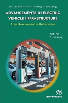 Hardcover Advancements in Electric Vehicle Infrastructure: From Development to Optimization: A Comprehensive Guide to Optimizing EV Infrastructure Book