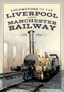 Hardcover Locomotives of the Liverpool and Manchester Railway Book