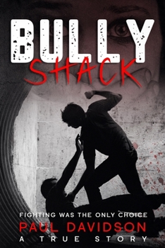 Paperback Bully Shack: A Compelling Story About Fighting Book