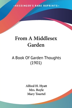 Paperback From A Middlesex Garden: A Book Of Garden Thoughts (1901) Book