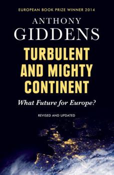 Hardcover Turbulent and Mighty Continent: What Future for Europe? Book