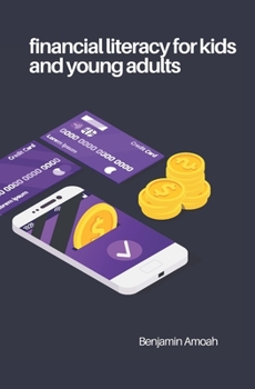 Paperback Financial literacy for kids and young adults Book