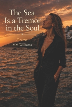 Paperback The Sea is a Tremor in the Soul: Poems Book
