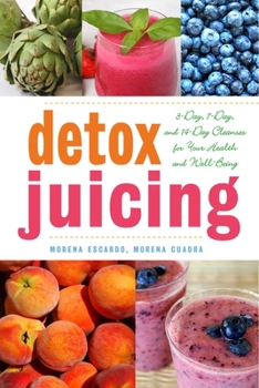 Paperback Detox Juicing: 3-Day, 7-Day, and 14-Day Cleanses for Your Health and Well-Being Book