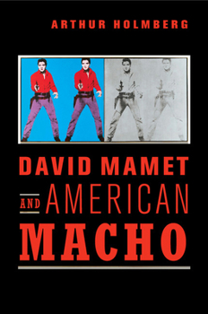 Paperback David Mamet and American Macho Book