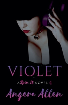 Violet (Spin It) - Book #4 of the Spin It