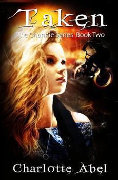 Paperback Taken: The Channie Series: Book Two Book