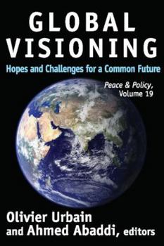 Paperback Global Visioning: Hopes and Challenges for a Common Future Book