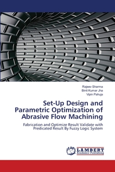 Paperback Set-Up Design and Parametric Optimization of Abrasive Flow Machining Book