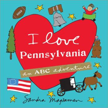 Hardcover I Love Pennsylvania: An ABC Adventure Book