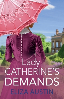 Paperback Lady Catherine's Demands Book