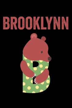 Paperback Brooklynn: Journal (Diary, Notebook) Personalized Custom Name Cute Alphabet Bear Birthday Gift for Girls Book